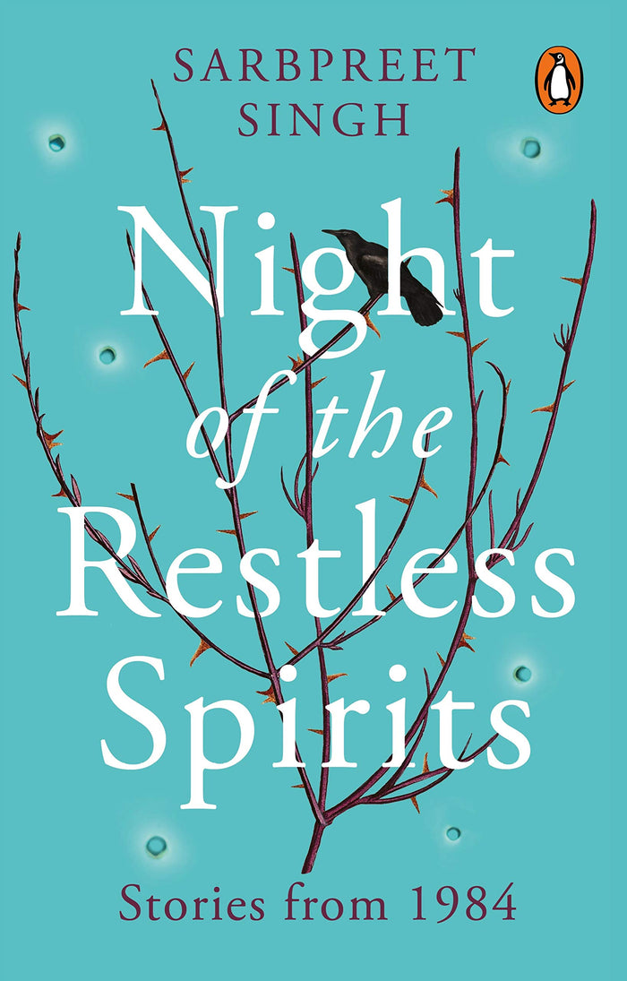 Night Of The Restless Spirit: Stories From 1984 by Sarbpreet Singh - Hardcover cover