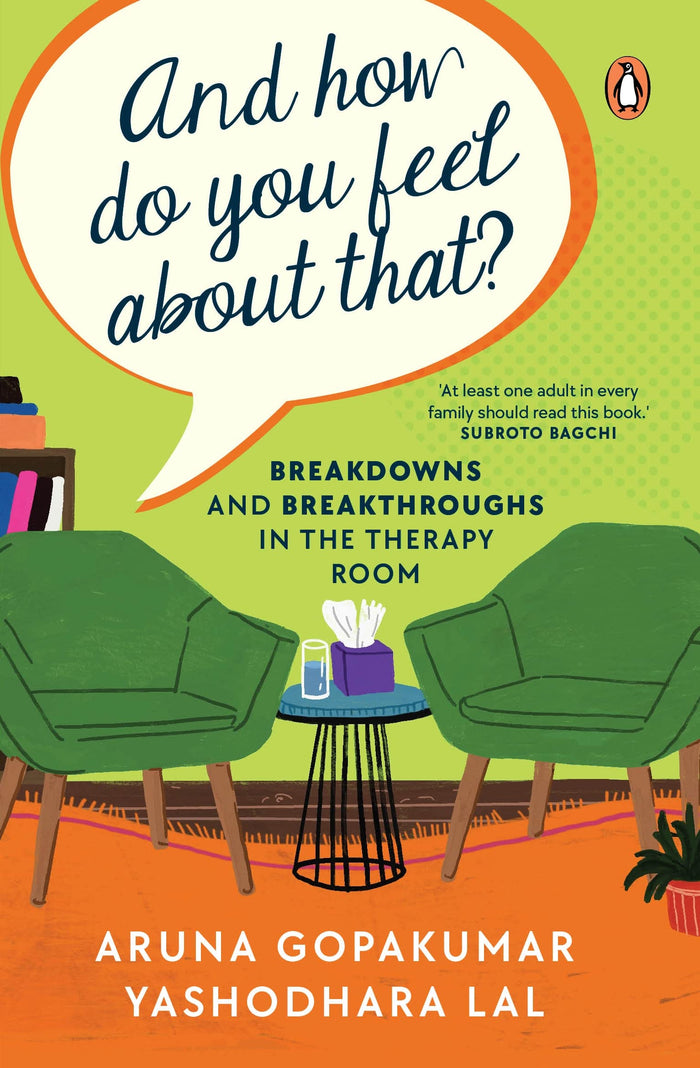 And How Do You Feel About That?: Breakdowns and Breakthroughs in the Therapy Room by Aruna Gopakumar - Paperback cover