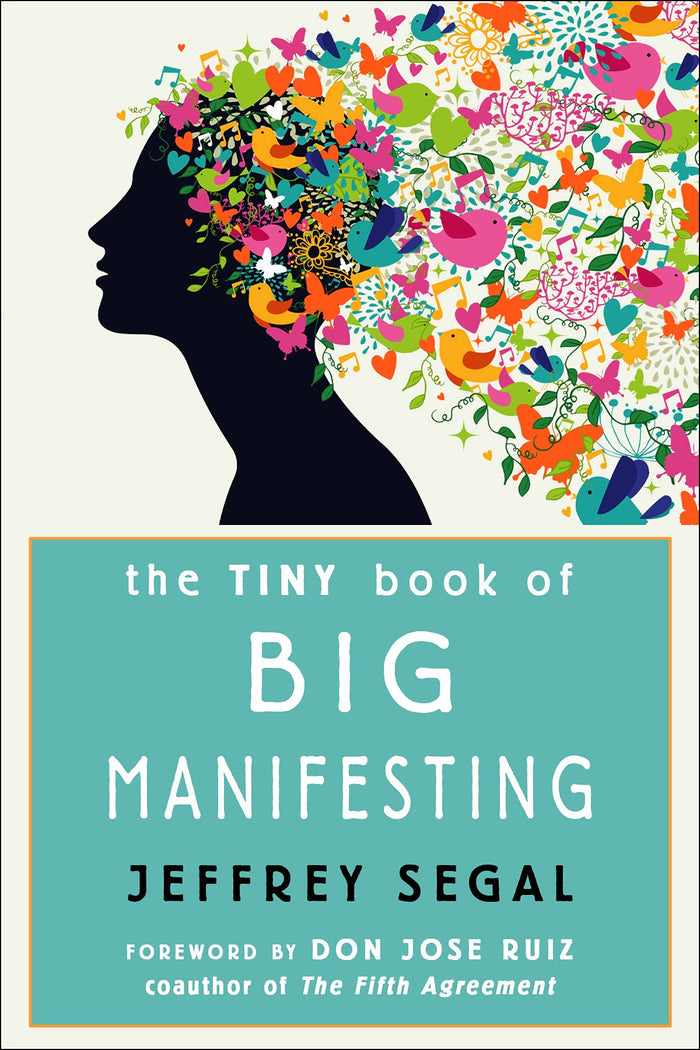 The Tiny Book of Big Manifesting by Jeffrey Segal - Paperback cover