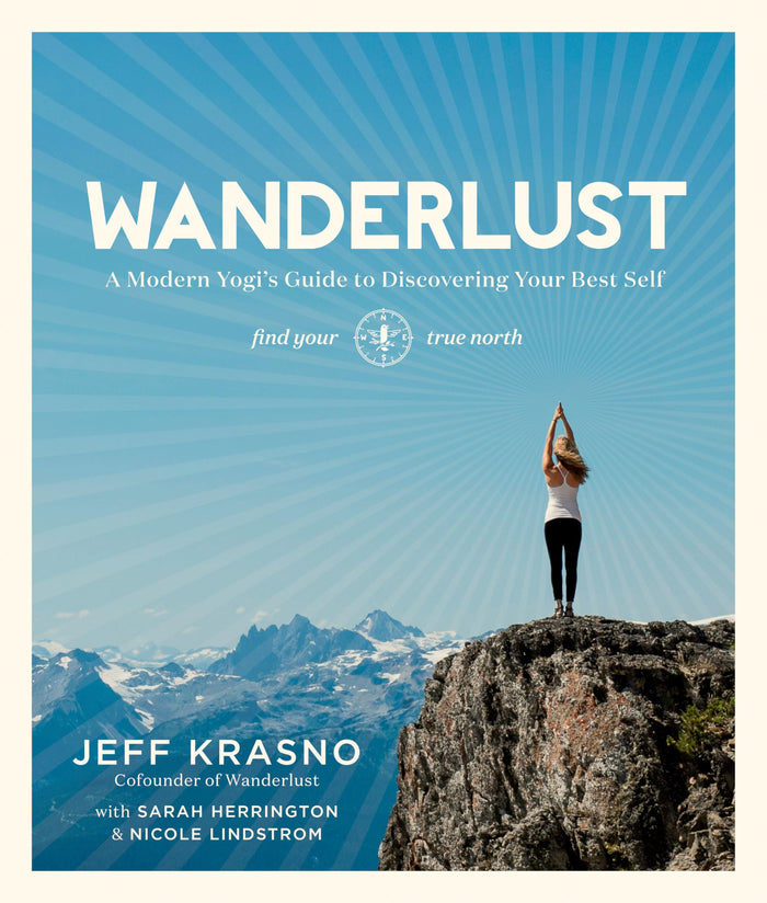 Wanderlust: A Modern Yogi's Guide to Discovering Your Best Self by Sarah Herrington - Paperback cover