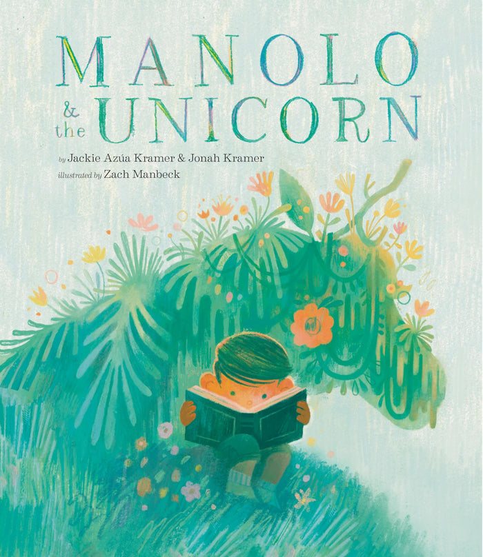 Manolo & the Unicorn: A Picture Book by Jonah Kramer - Hardcover cover