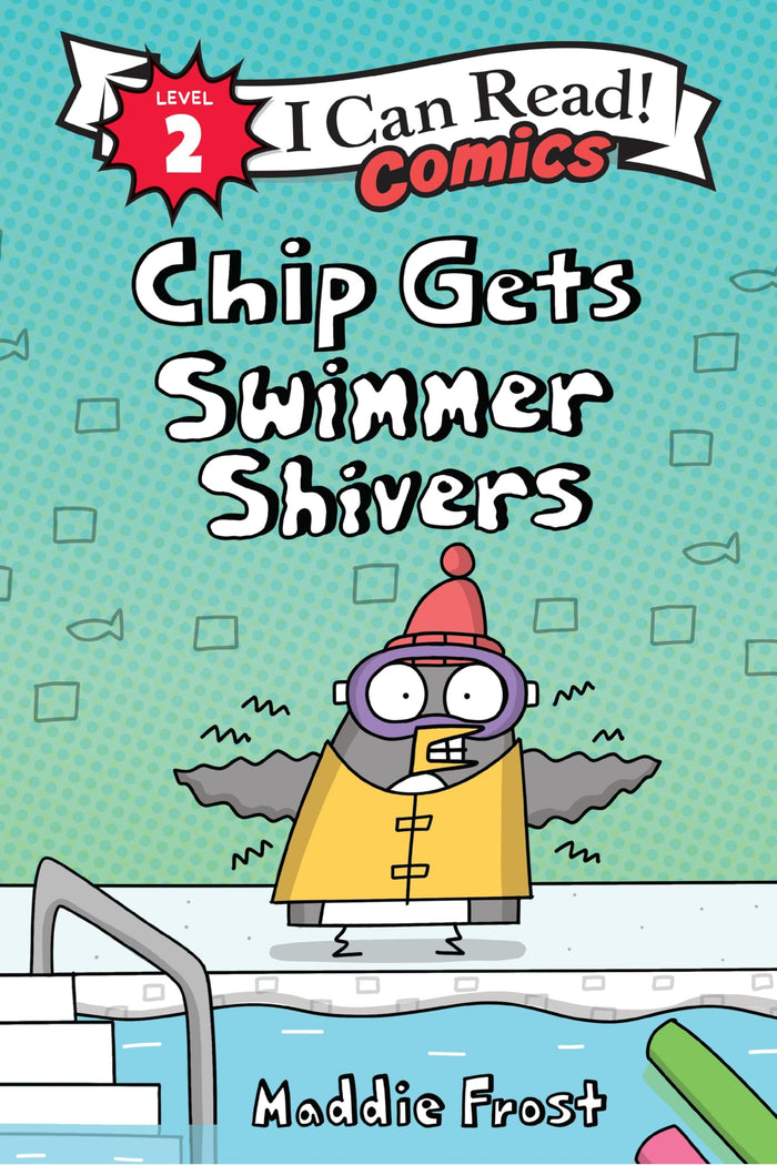 Chip Gets Swimmer Shivers: A Humorous Comic Story About a Penguin Starting Swim School for Kids (Ages 4-8) (I Can Read Comics Level 2) by Maddie Frost - Paperback cover