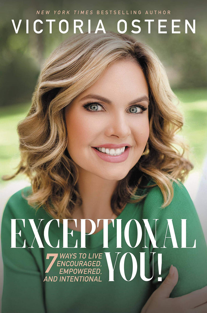 Exceptional You!: 7 Ways to Live Encouraged, Empowered, and Intentional by Victoria Osteen - Hardcover cover