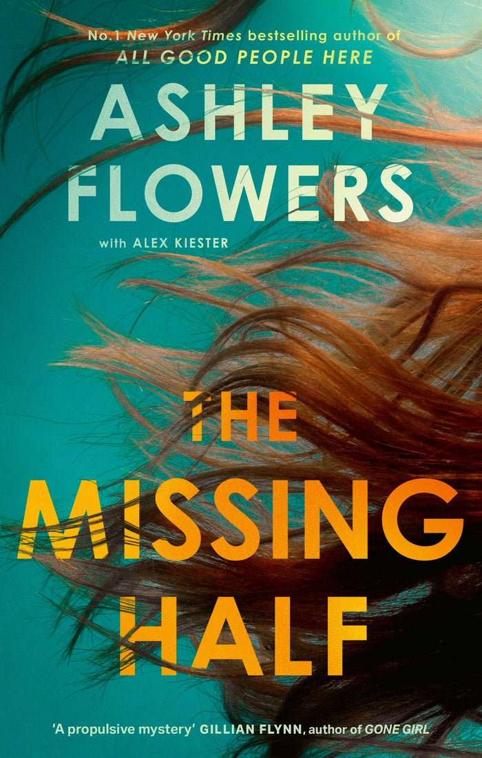 The Missing Half: The gripping New York Times bestseller from the host of Crime Junkie by Ashley Flowers - Paperback cover