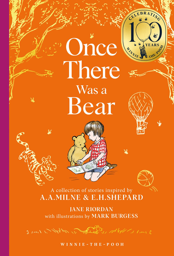 Winnie-the-Pooh: Once There Was a Bear: Tales of Before it All Began … (Winnie-the-Pooh – Classics 100th Anniversary) by Jane Riordan - Hardcover cover