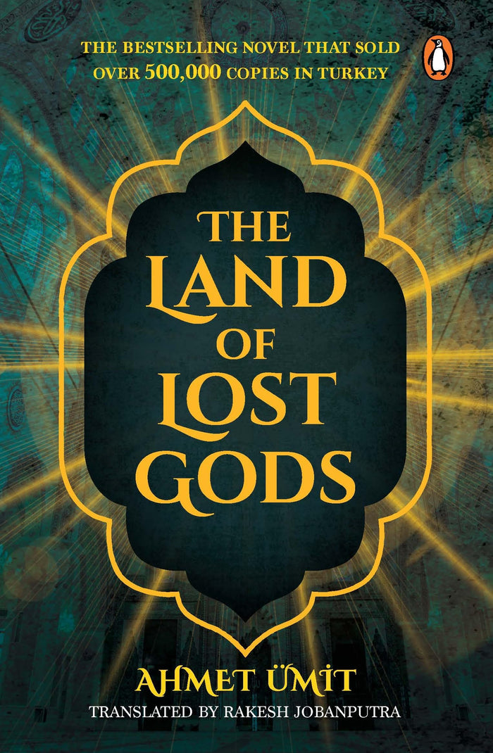 The Land of Lost Gods: A Gripping Crime Fiction Thriller from Turkey by Ahmet Ümit - Paperback cover