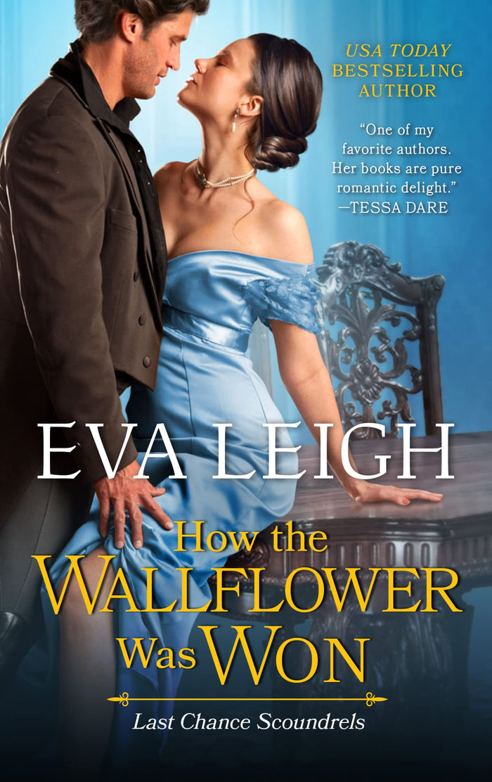 How the Wallflower Was Won: A Steamy Last Chance Scoundrels Regency Romance – A Rake and Wallflower Marry for Convenience by Eva Leigh - Mass Market Paperback cover