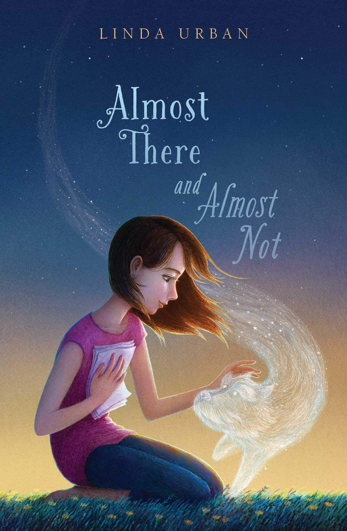 Almost There and Almost Not by Linda Urban - Hardcover cover