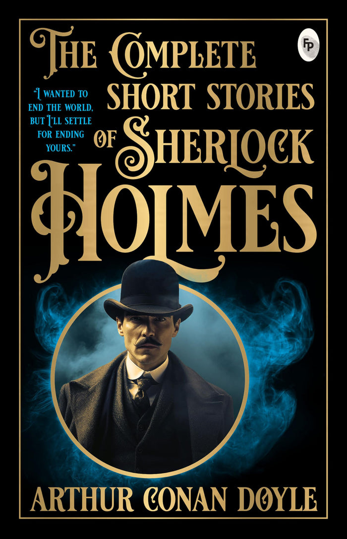 Complete Short Stories of Sherlock Holmes, The by Sir Arthur Conan Doyle - Paperback cover