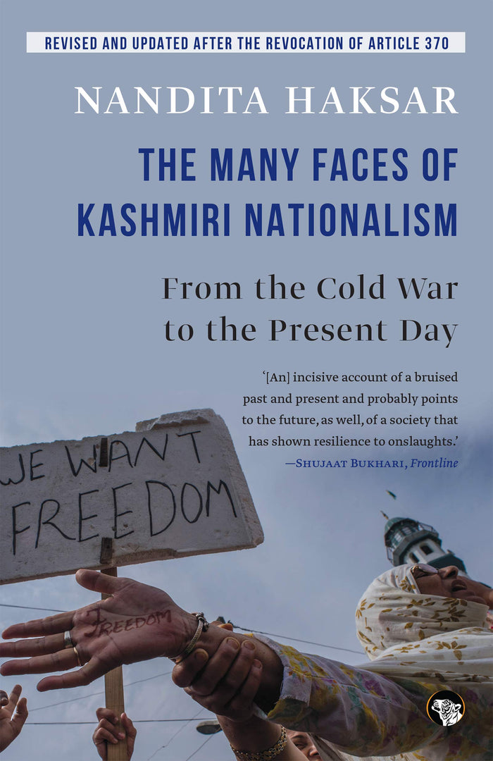 The Many Faces of Kashmiri Nationalism : From the Cold War to the Present Day by Nandita Haksar - Paperback cover