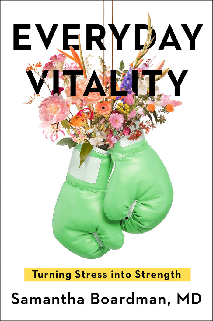 Everyday Vitality: Turning Stress into Strength by Samantha Boardman - Hardcover cover