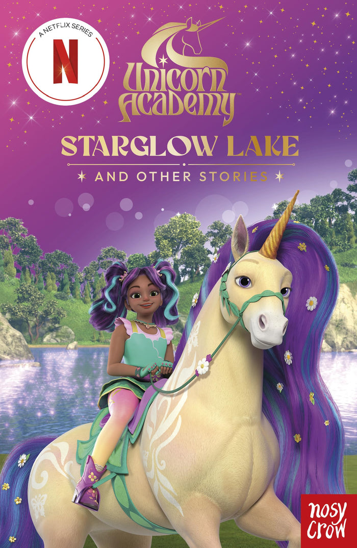 Nosy Crow Unicorn Academy Starglow Lake and other stories. by Nosy Crow - Paperback cover