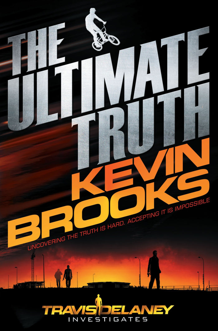 The Ultimate Truth (1) (Travis Delaney Investigates) by Kevin Brooks - Paperback cover