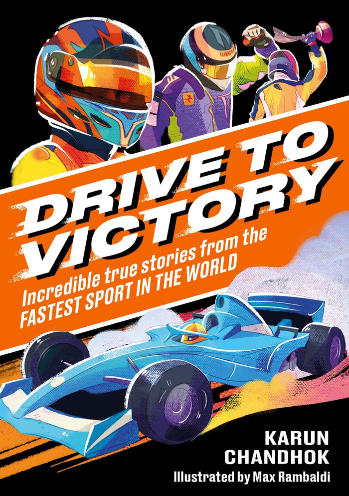 Drive to Victory: Incredible True Stories from the Fastest Sport in the World by Karun Chandhok - Paperback cover