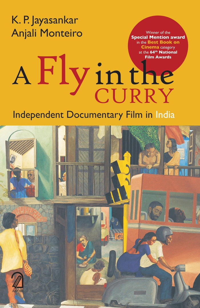 AAKAR BOOKS A Fly in the Curry: Independent Documentary Film in India by Anjali Monteiro K P Jayasankar - Paperback cover