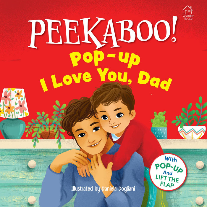 Peekaboo! Pop-up: I Love you Daddy (Pop-up and Lift the Flap ) by Wonder House Books - Novelty Book cover