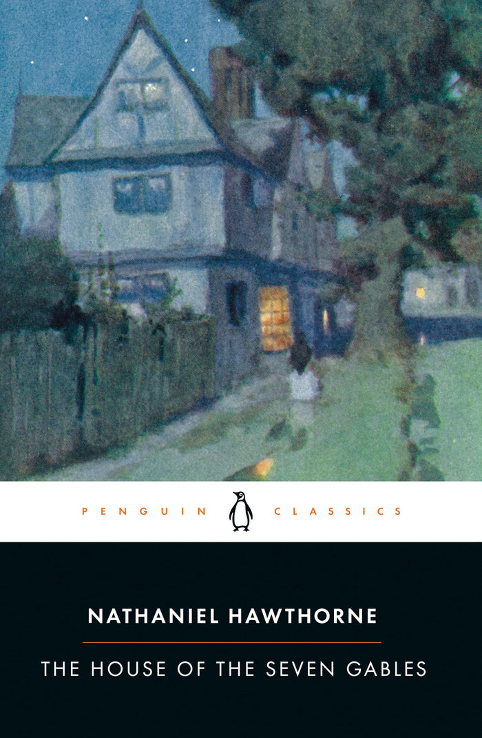 The House of the Seven Gables (The Penguin American Library) by Nathaniel Hawthorne - Paperback cover