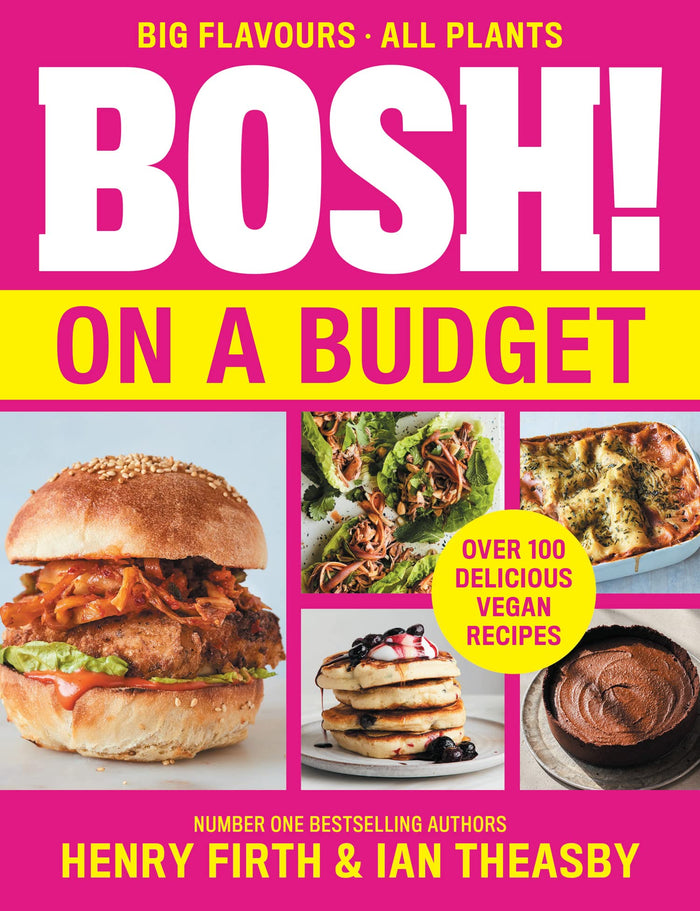 BOSH! on a Budget: From the bestselling vegan authors, comes their latest healthy plant-based cookbook with over 100 new low-cost, delicious recipes by Ian Theasby - Paperback cover