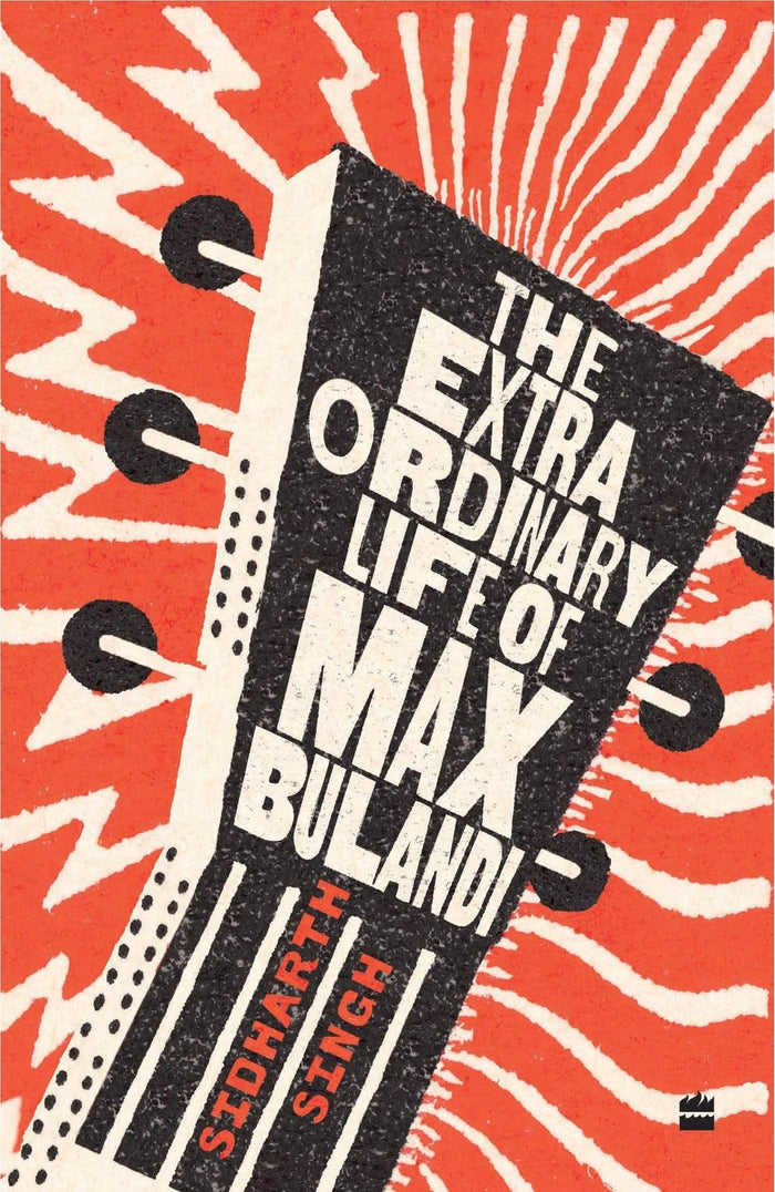 The Extraordinary Life of Max Bulandi by Sidharth Singh - Paperback cover