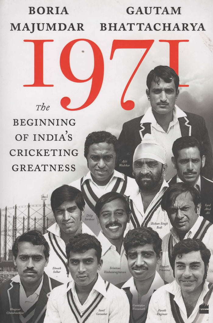 1971 : The Beginning of India's Cricketing Greatness by Boria Majumdar - Paperback cover