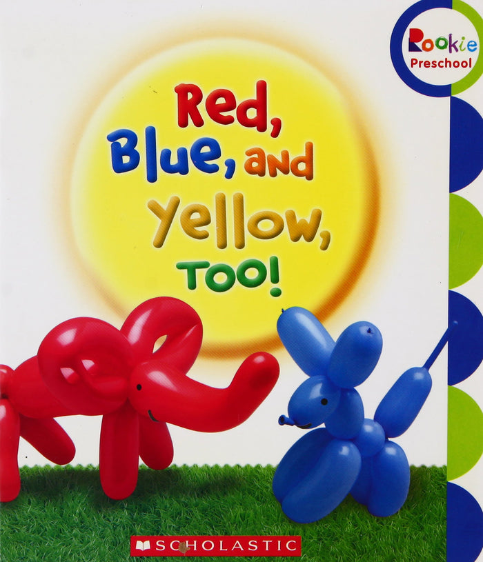Rookie Preschool: Red,Blue, And Yellow, Too! by Ellen Booth Church - Paperback cover