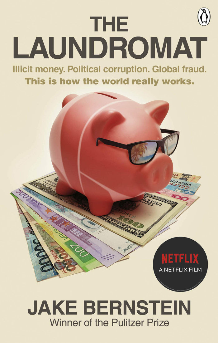 The Laundromat: Inside the Panama Papers Investigation of Illicit Money Networks and the Global Elite by Jake Bernstein - Paperback cover
