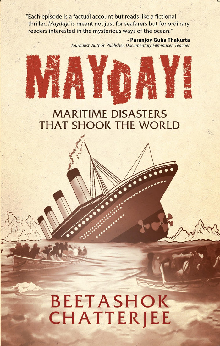 MayDay! Maritime Disasters that shook the World by Beetashok Chatterjee - Paperback cover