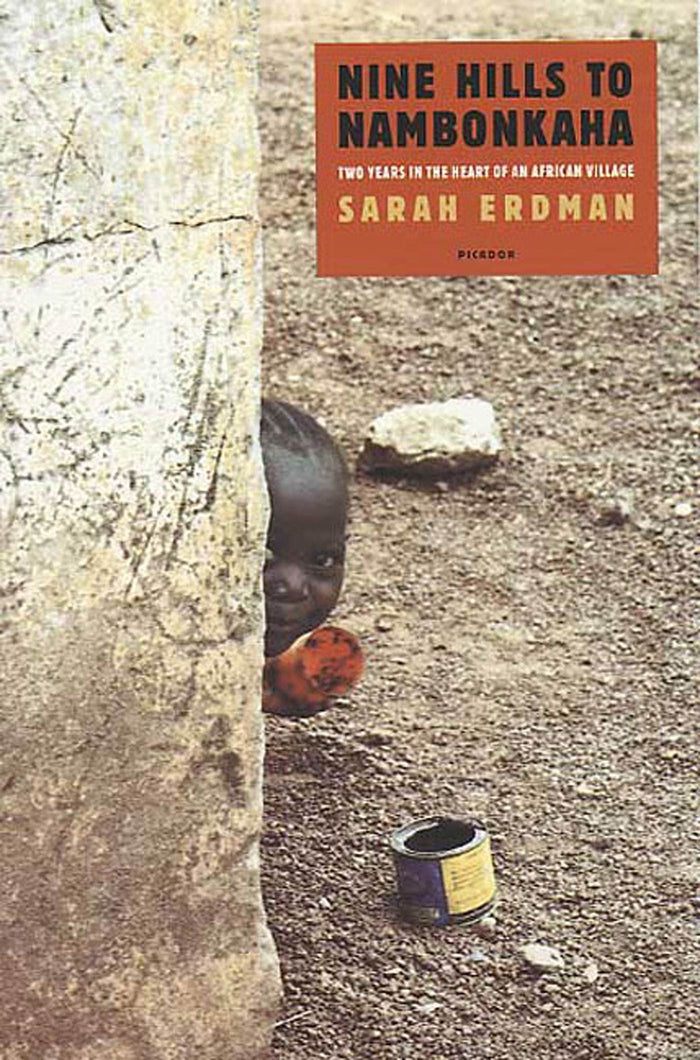 Nine Hills to Nambonkaha: Two Years in the Heart of an African Village by Sarah Erdman - Paperback cover