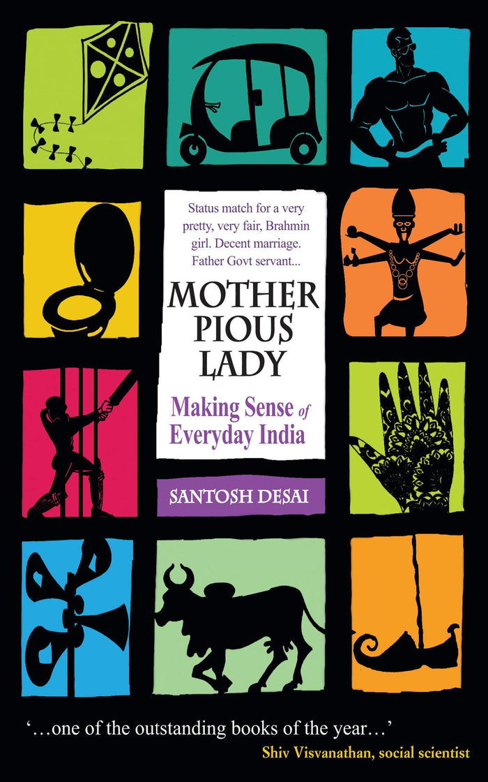 Mother Pious Lady: Making Sense of Every India by Santosh Desai - Paperback cover