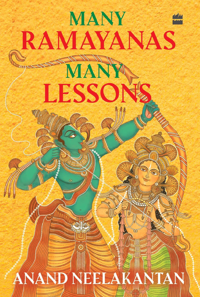 Many Ramayanas, Many Lessons by Anand Neelakantan - Hardcover cover