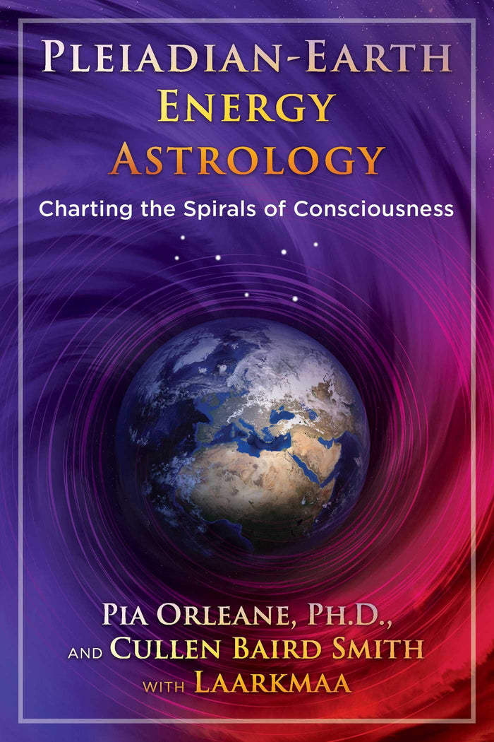Pleiadian Earth Energy Astrology: Charting the Spirals of Consciousness by Pia Orleane Ph.D. - Paperback cover