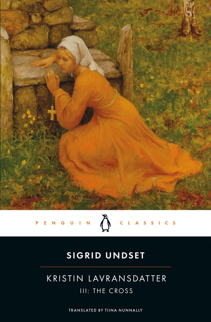 Kristin Lavransdatter III: The Cross (Penguin Classics) by Sigrid Undset - Paperback cover