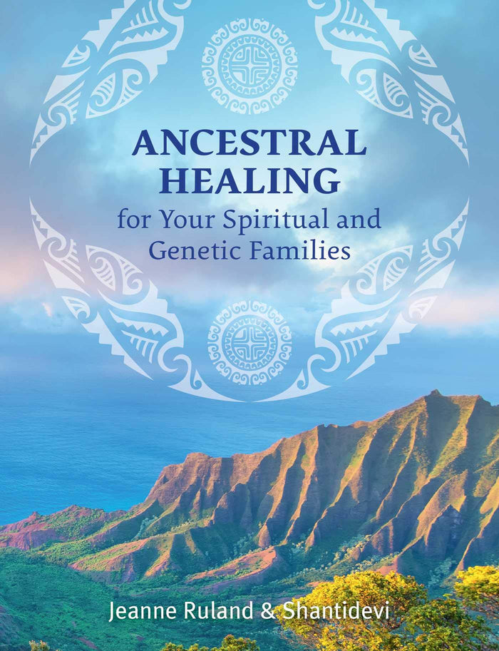 Ancestral Healing for Your Spiritual and Genetic Families by Jeanne Ruland - Paperback cover