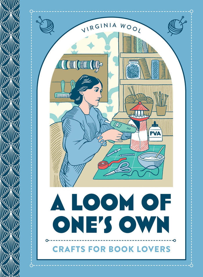A Loom of One’s Own: Crafts for book lovers – a creative celebration of literary classics through decoupage, origami and more by Virginia Wool - Hardcover cover
