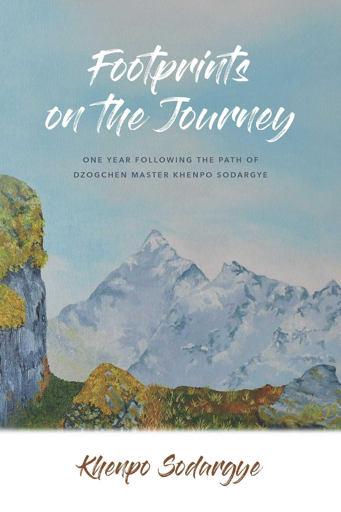 Footprints on the Journey: One Year Following the Path of Dzogchen Master Khenpo Sodargye by Khenpo Sodargye - Paperback cover