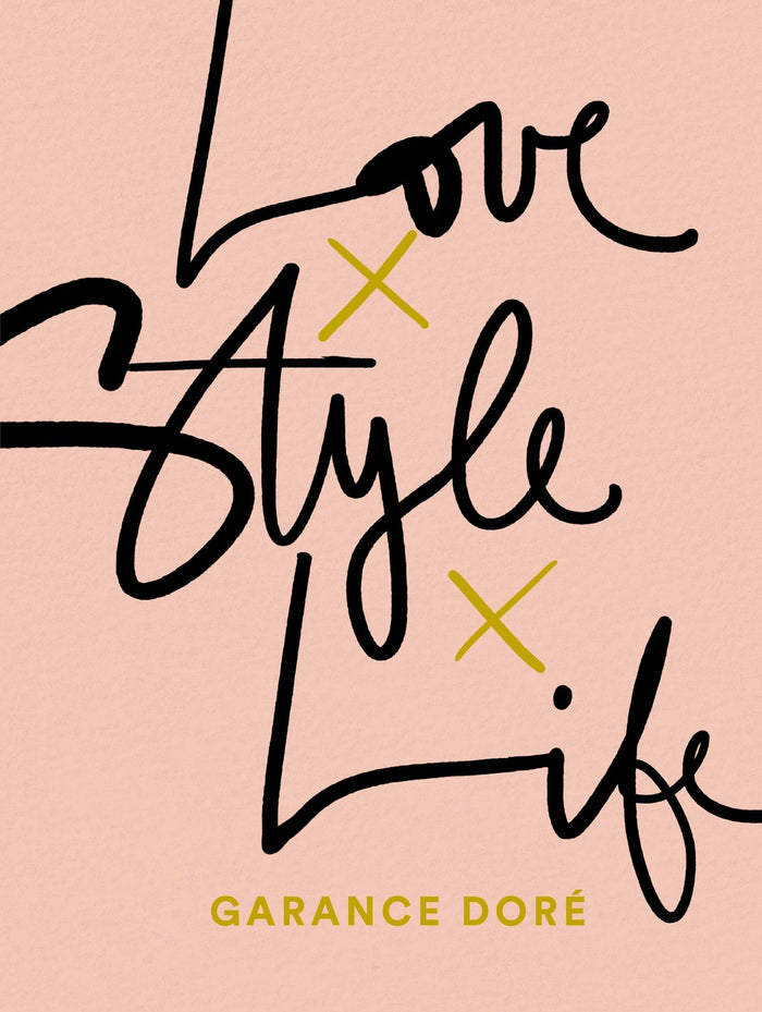 Love Style Life by Garance Dore - Paperback cover