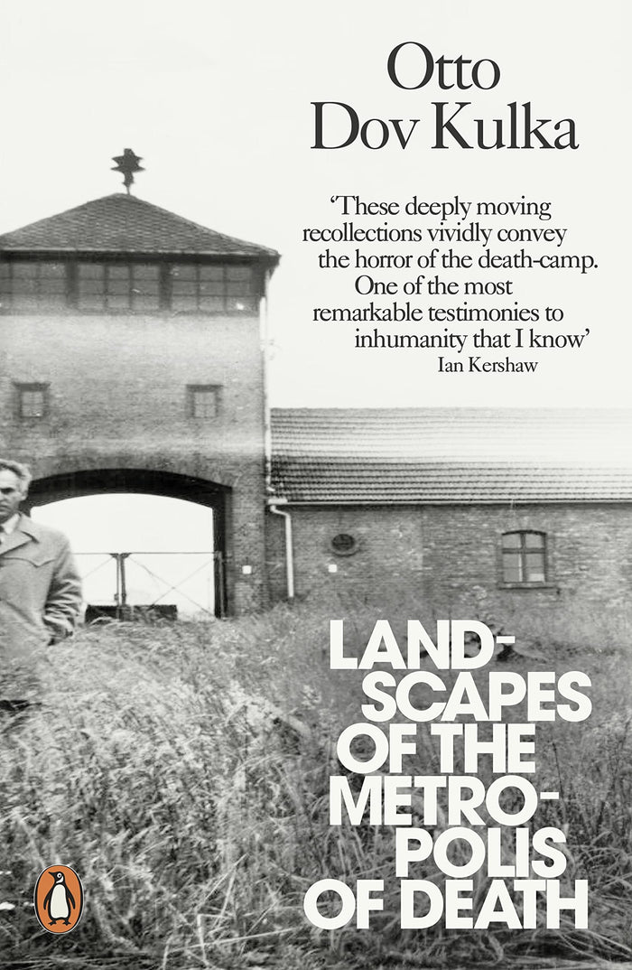 Landscapes of the Metropolis of Death: Reflections On Memory And Imagination by Otto Dov Kulka - Paperback cover