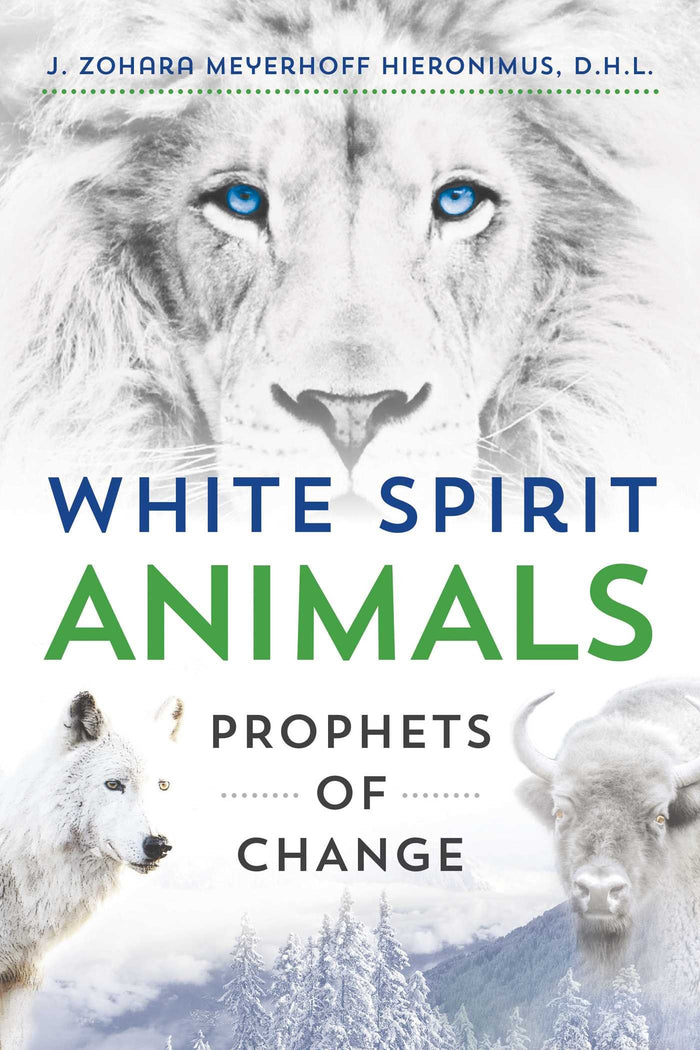 White Spirit Animals: Prophets of Change by J. Zohara Meyerhoff Hieronimus D.H.L. - Paperback cover