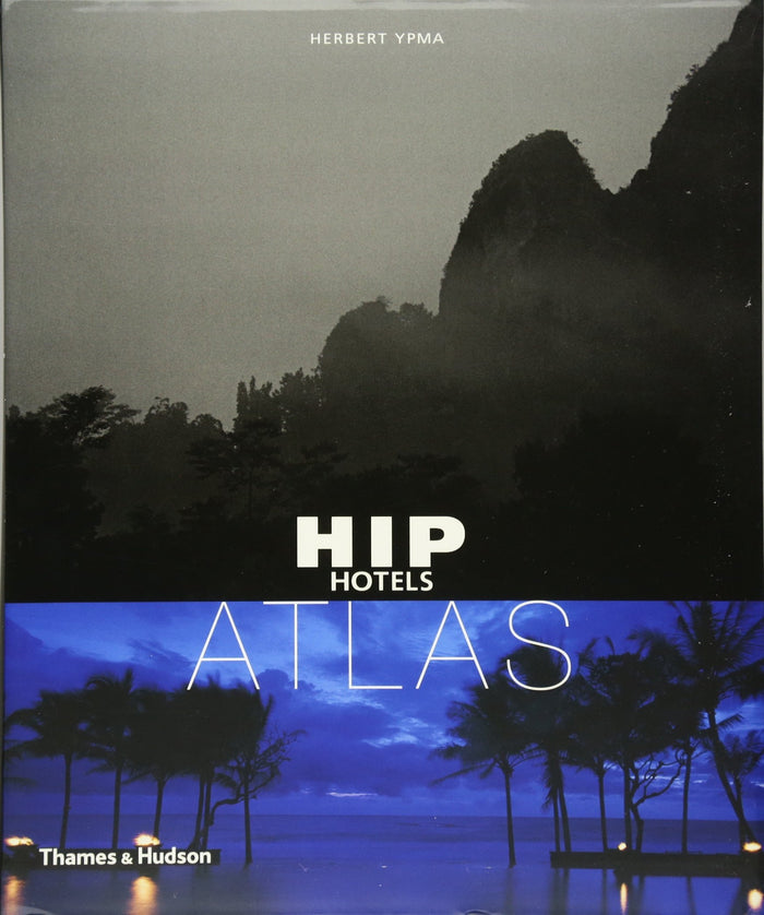 HIP HOTELS: Atlas by Herbert Ypma - Paperback cover
