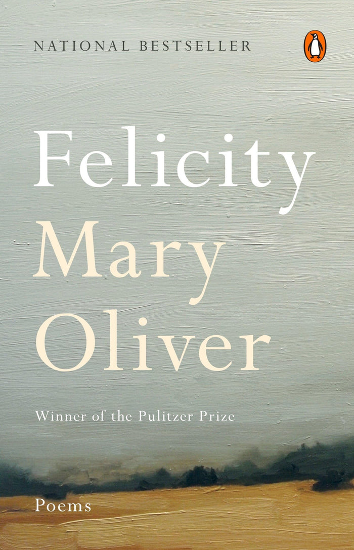 Felicity: Poems by Mary Oliver - Paperback cover
