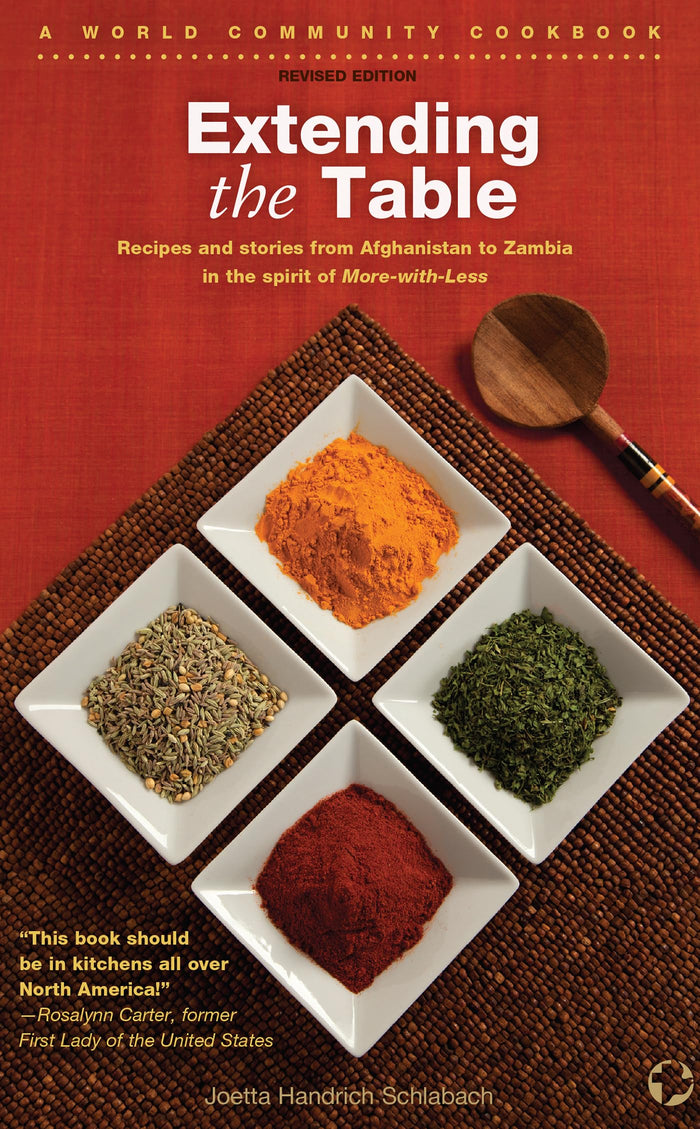 Extending the Table: Recipes and Stories from Afghanistan to Zambia in the Spirit of More-With-Less (World Community Cookbooks) by Joetta Handrich Schlabach - Paperback cover