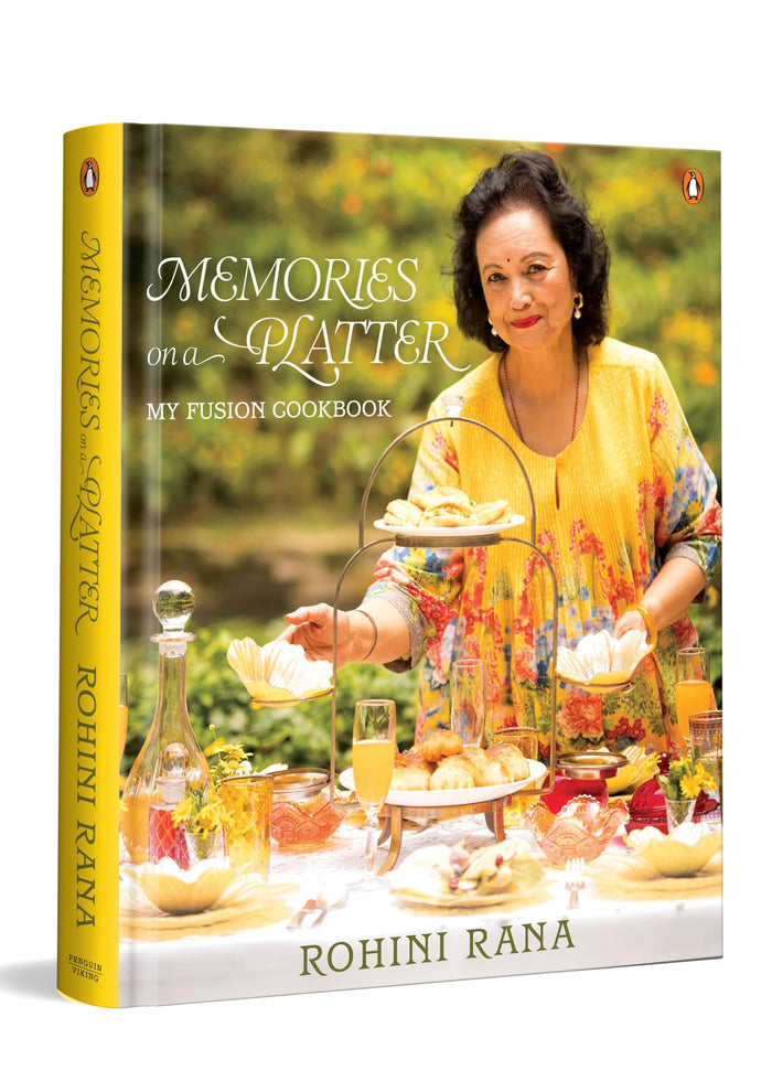 Memories on a Platter:My Fusion Cookbook by Rohini Rana - Hardcover cover