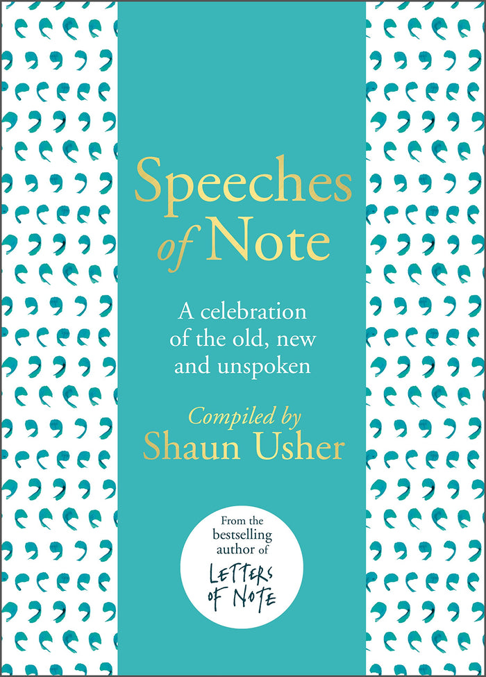Speeches Of Note by Shaun Usher - Hardcover cover