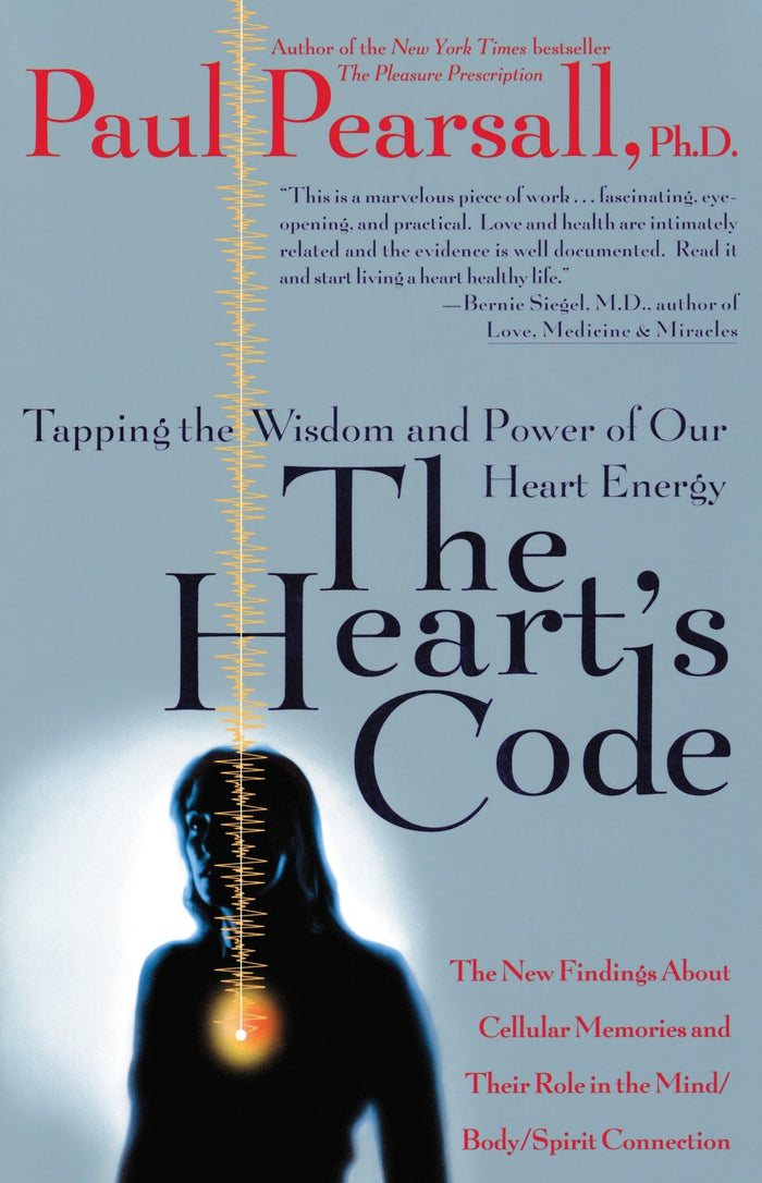 The Heart's Code: Tapping the Wisdom and Power of Our Heart Energy by Paul Pearsall - Paperback cover