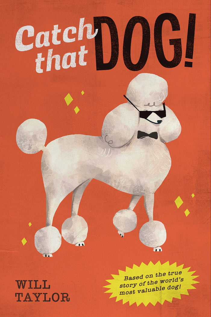 Catch that Dog! by Will Taylor - Hardcover cover