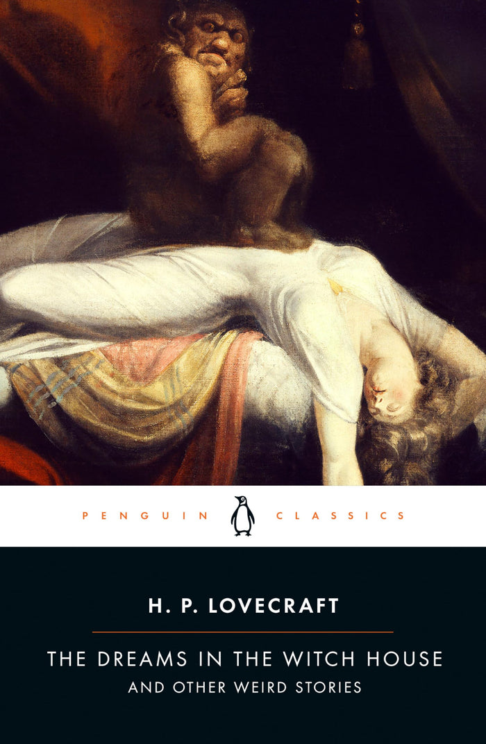 The Dreams in the Witch House: And Other Weird Stories (Penguin Classics) by H. P. Lovecraft - Paperback cover