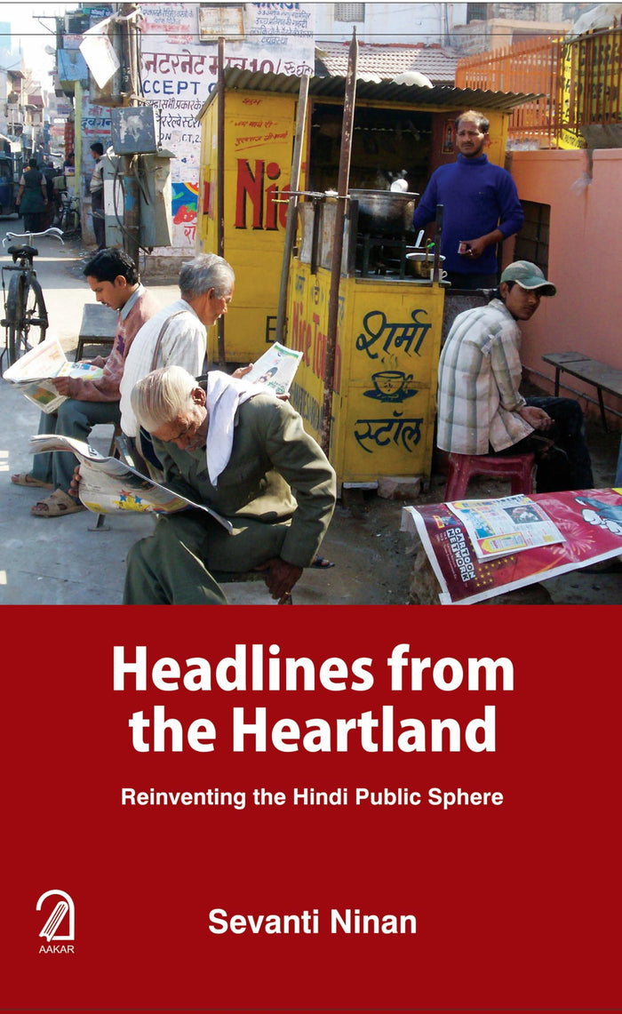 AAKAR BOOKS Headlines From the Heartland: Reinventing the Hindi Public Sphere by Sevanti Ninan - Paperback cover