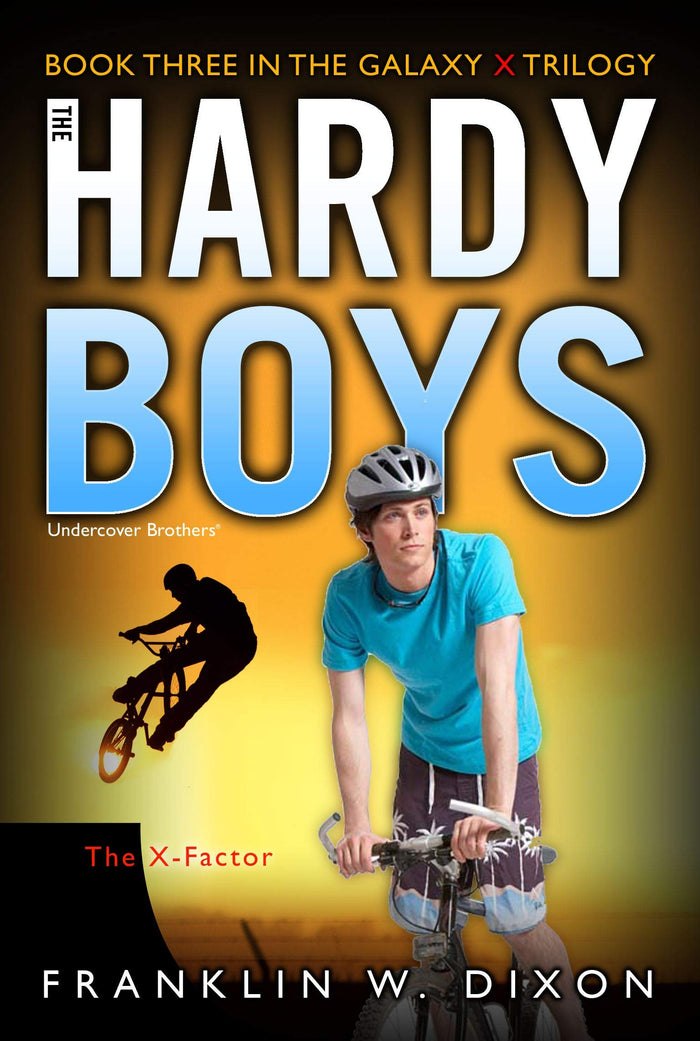 The X-Factor: Book Three in the Galaxy X Trilogy (Hardy Boys (All New) Undercover Brothers) by Franklin W. Dixon - Paperback cover