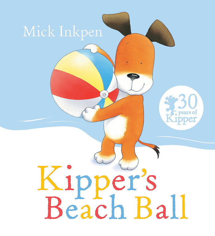 Kipper's Beach Ball by Mick Inkpen - Paperback cover
