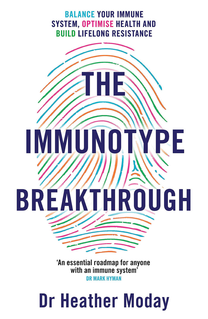 The Immunotype Breakthrough: Balance Your Immune System, Optimise Health and Build Lifelong Resistance by Heather Moday - Paperback cover